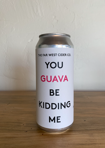 Far West You Guava Be Kidding Me Cider (CAN)